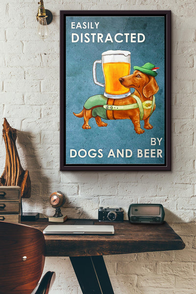 Dachshund Easily Distracted By Dogs And Beer Poster Framed Matte Canvas