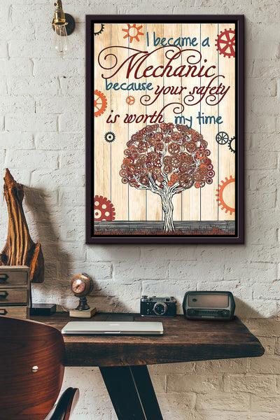 I Became A Mechanic Because Your Safety Is Worth My Time Poster Framed Matte Canvas