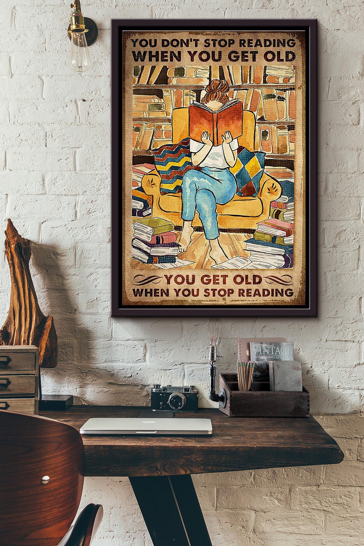 You Dont Stop Reading When You Get Old For Reader Poster Framed Matte Canvas