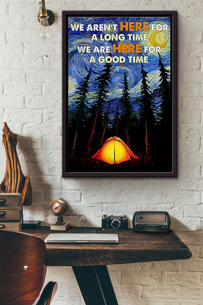 Camping Starry Night We Are Here For A Good Time Poster Framed Matte Canvas
