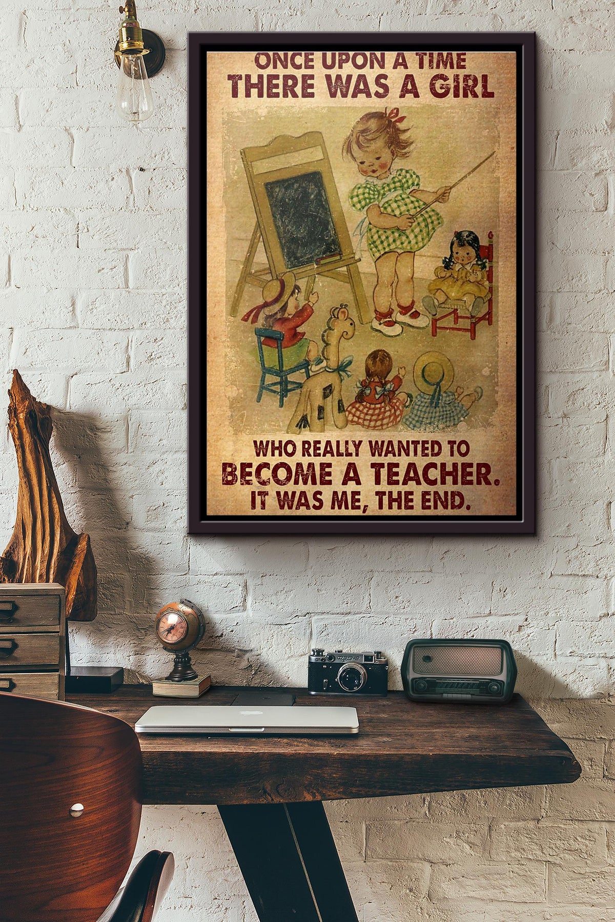 Vintage Once Upon A Time There Was A Girl Who Really Loved To Become A Teacher It Was Me The End Poster Framed Matte Canvas