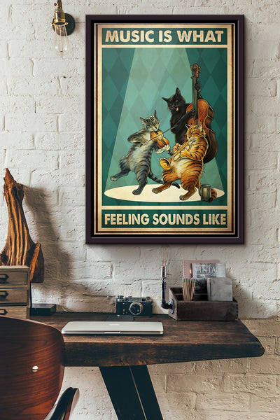 Cats Music Is What Feeling Sounds Like Poster Framed Matte Canvas