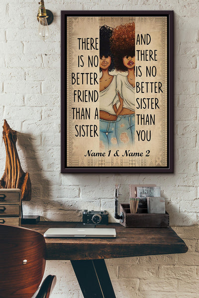 There Is No Better Friend Than A Sister Framed Matte Canvas