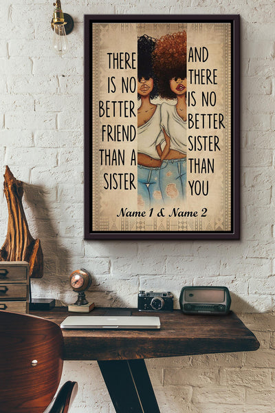 There Is No Better Friend Than A Sister Framed Matte Canvas