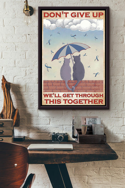 Dont Give Up Well Get Through This Together Couple Cat Poster Framed Matte Canvas
