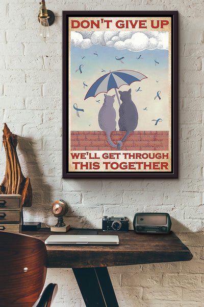 Dont Give Up Well Get Through This Together Couple Cat Poster Framed Matte Canvas