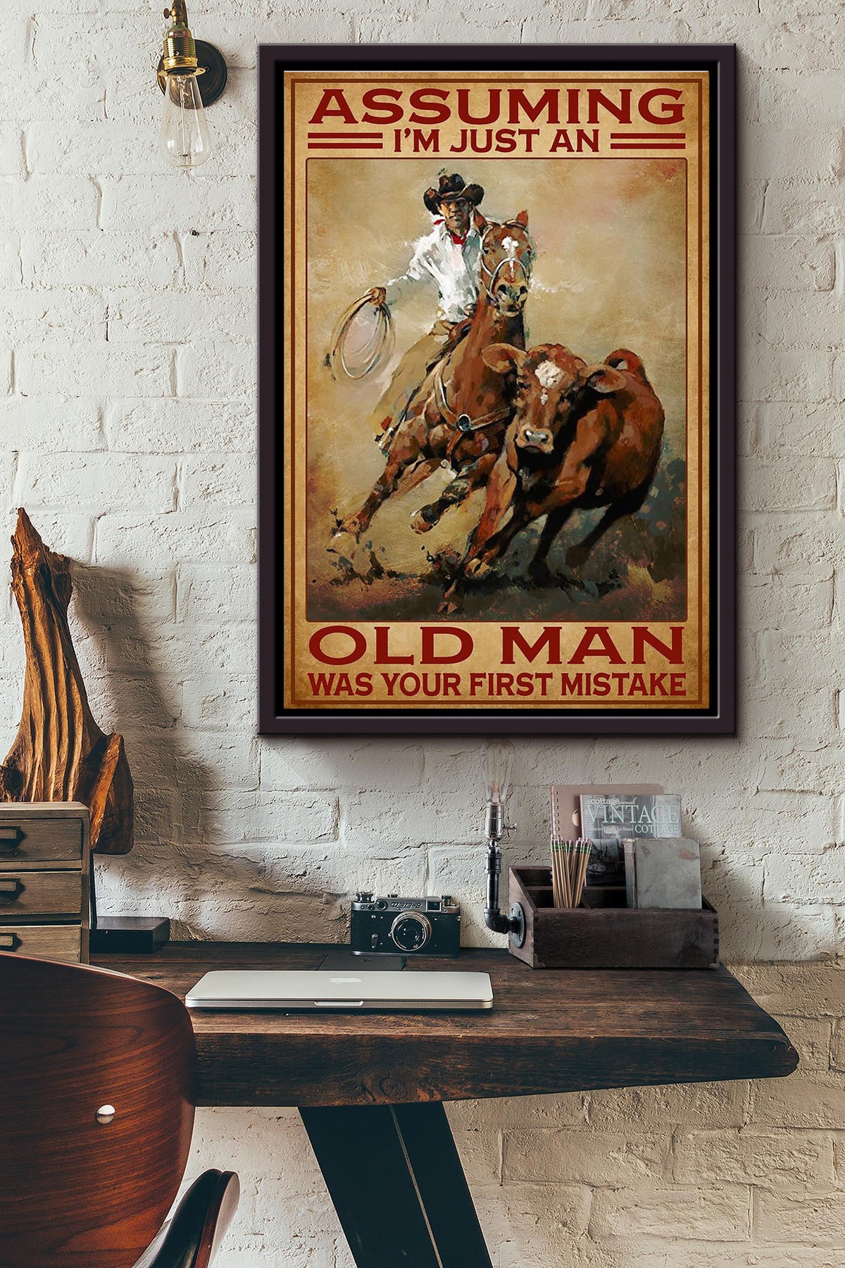 Assuming Im Just An Old Man Was Your First Mistake Cowboy Riding Horse Poster Framed Matte Canvas