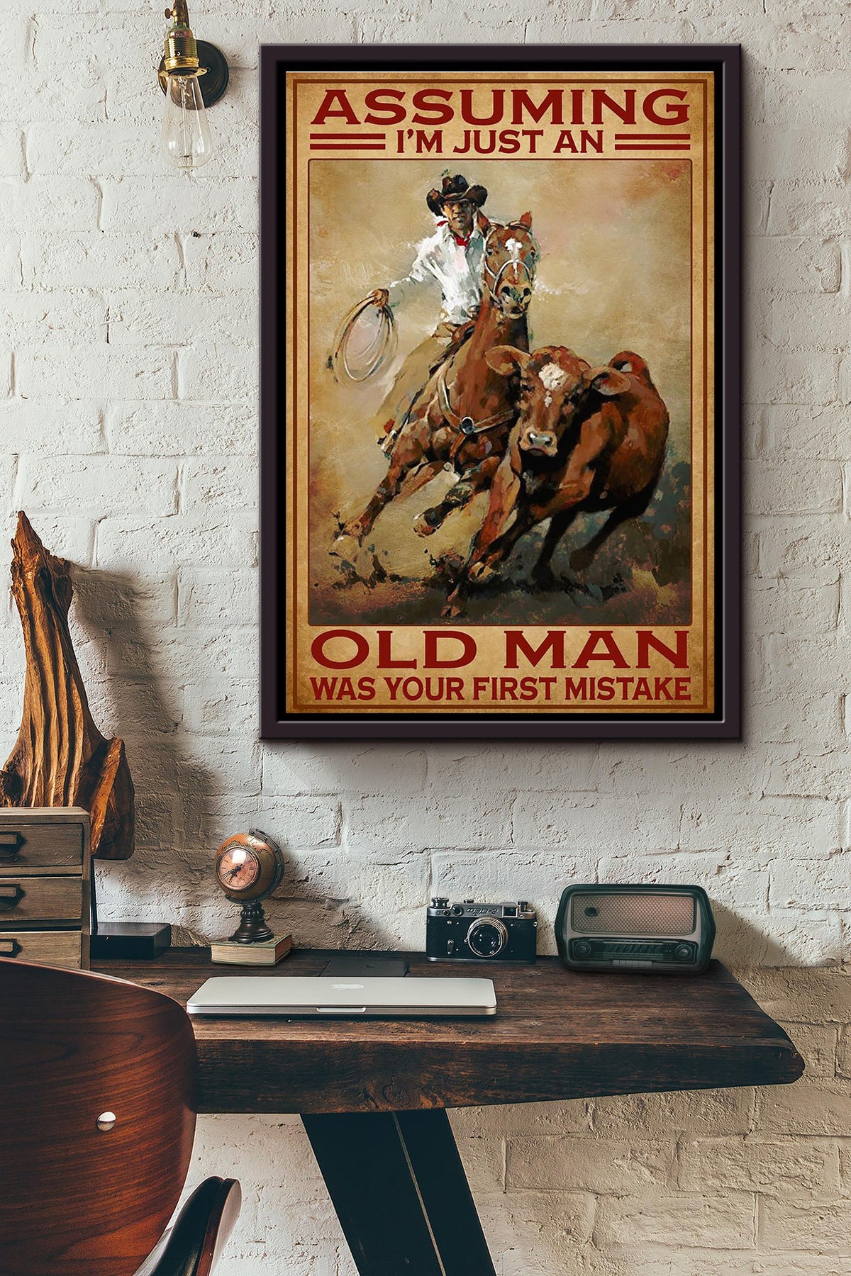 Assuming Im Just An Old Man Was Your First Mistake Cowboy Riding Horse Poster Framed Matte Canvas