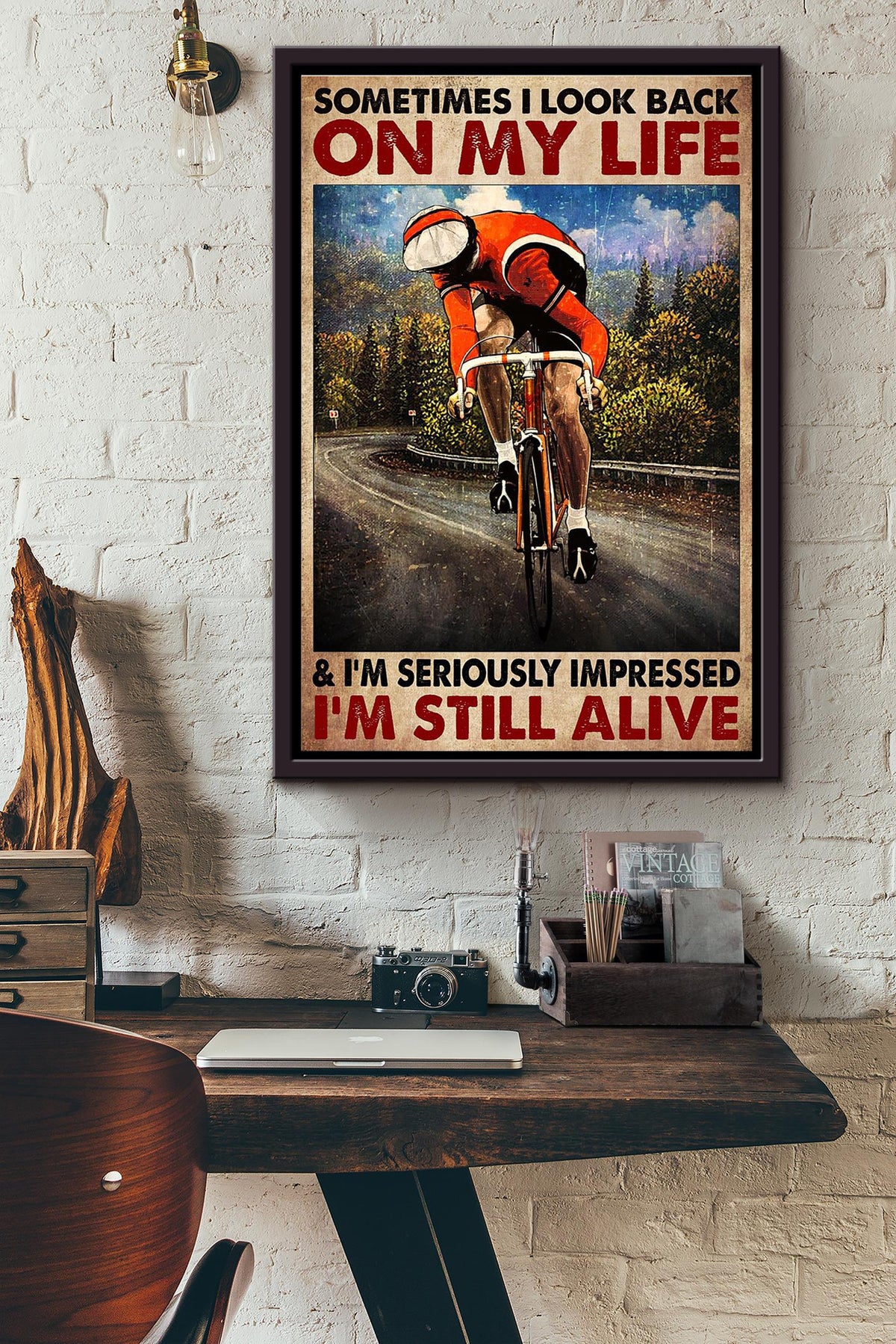 Sometimes I Look Back On My Life And Im Seriously Impressed Im Still Alive Bikecycle Riding Poster Framed Matte Canvas
