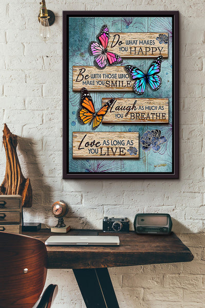 Butterfly Do What Makes You Happy Framed Matte Canvas