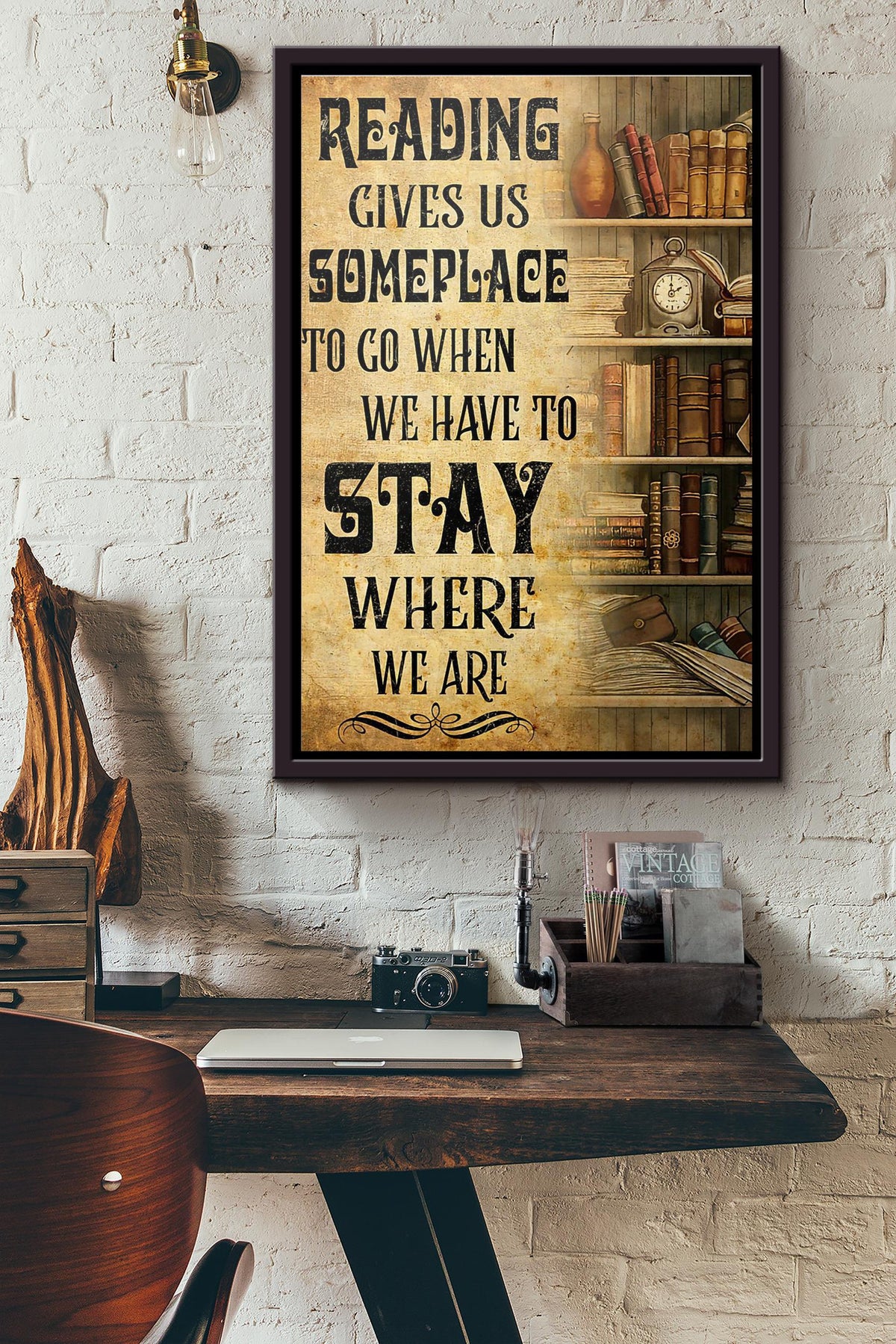 Book Reading Give Us Someplace To Go When We Have To Stay Where We Are Poster Framed Matte Canvas