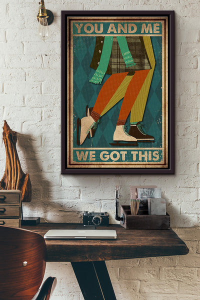 Skating Couple You And Me We Got This Poster Framed Matte Canvas
