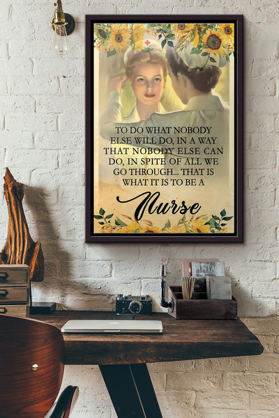 Nurse To Do What Nobody Else Will Do Poster Framed Matte Canvas