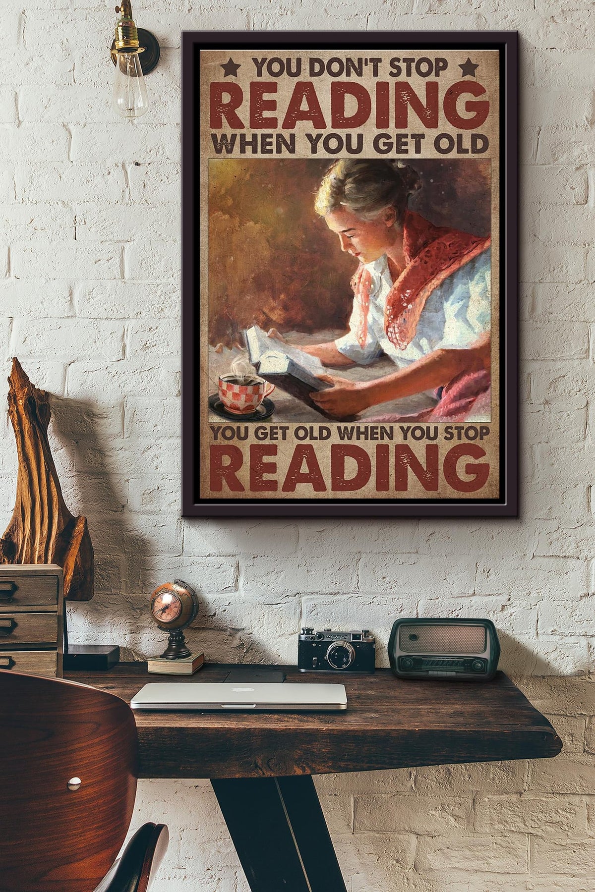 You Dont Stop Reading Book When You Get Old You Get Old When You Stop Reading Book Poster Framed Matte Canvas