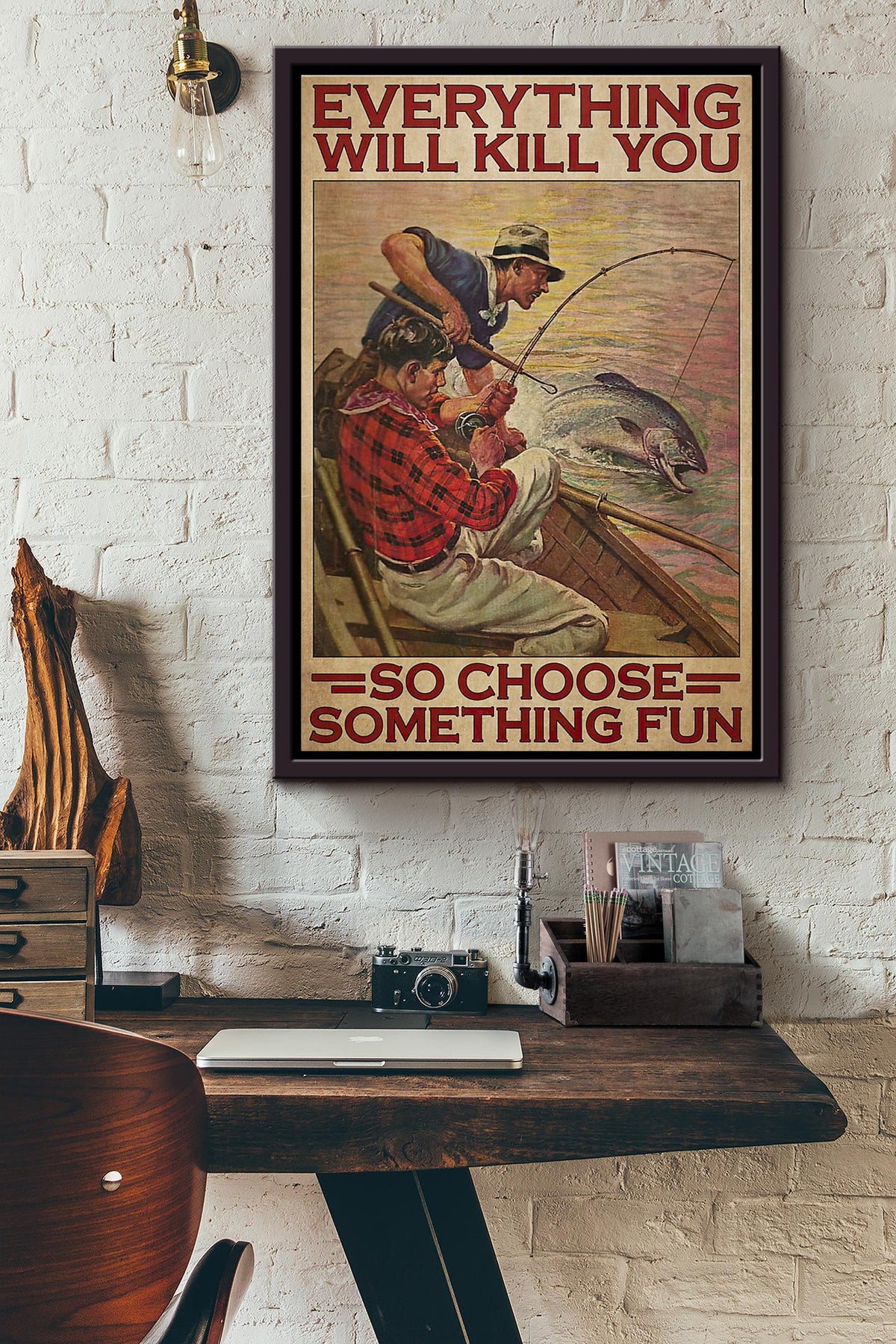 Fishing Partner Everything Will Kill You So Choose Something Fun Poster Framed Matte Canvas