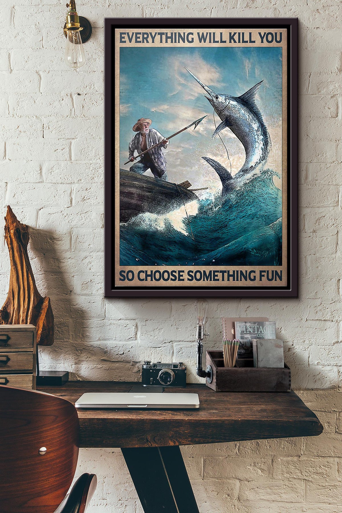 Ocean Fishing Everything Will Kill You So Choose Something Fun Poster Framed Matte Canvas