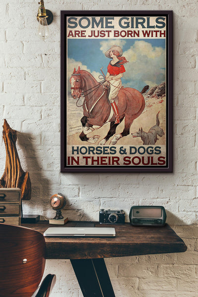 Cowgirl Some Girls Are Just Born With Horses And Dogs In Their Souls Poster Framed Matte Canvas