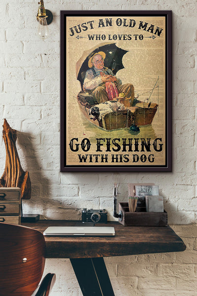 Just An Old Man Who Loves To Go Fishing With His Dog Poster Framed Matte Canvas