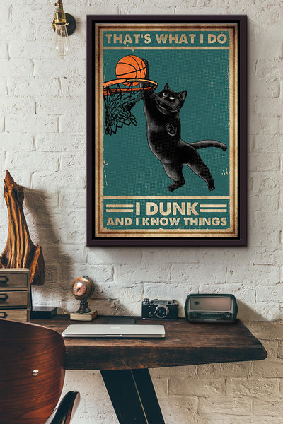 Basketball Black Cat Thats What I Do I Dunk And I Know Things Poster Framed Matte Canvas