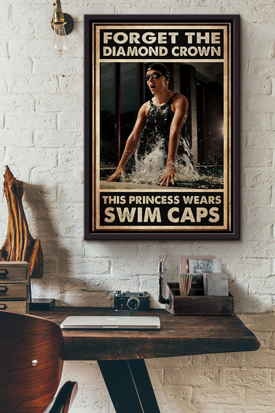 Forget The Diamond Crown This Princess Wears Swim Caps Poster Framed Matte Canvas