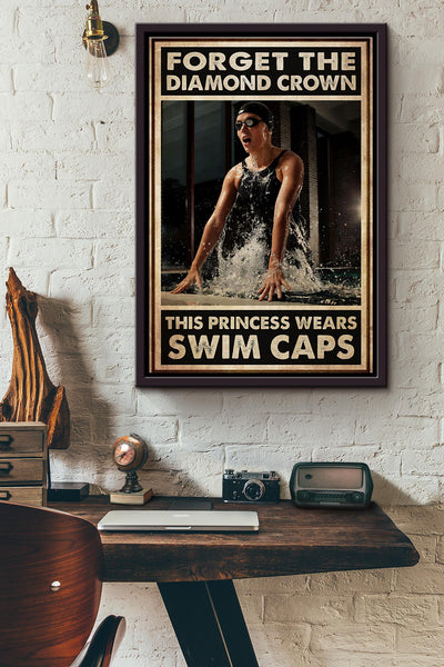 Forget The Diamond Crown This Princess Wears Swim Caps Poster Framed Matte Canvas
