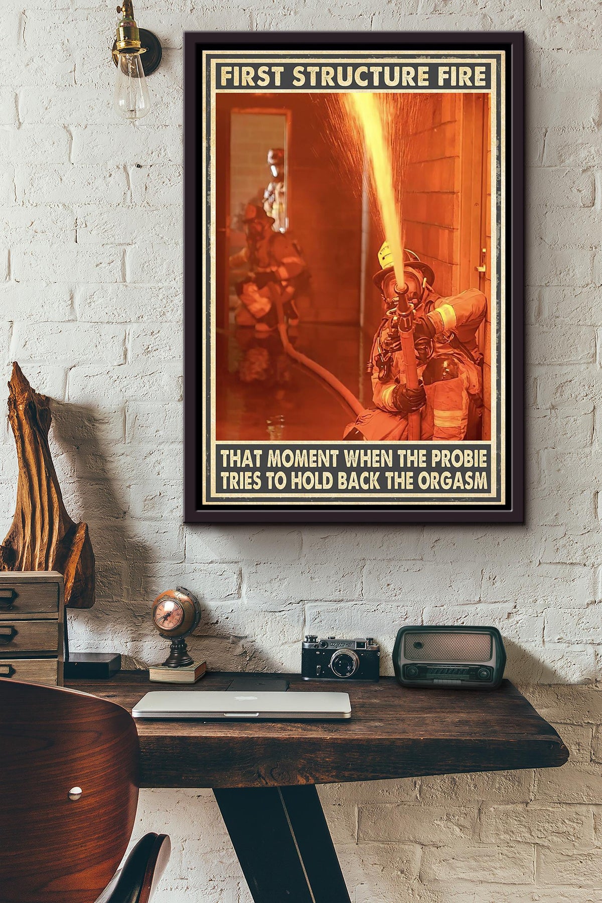 First Structure Fire That Moment When The Probie Tries To Hold Back The Orgasm Firefighter Poster Framed Matte Canvas