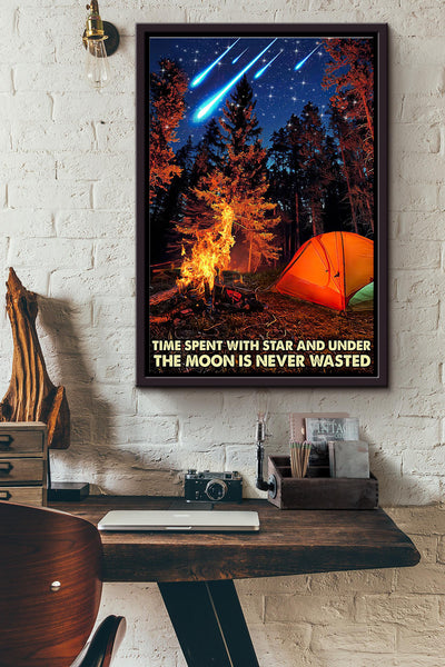 Camping Time Spent With Star And Under The Moon Is Never Wasted Poster Framed Matte Canvas