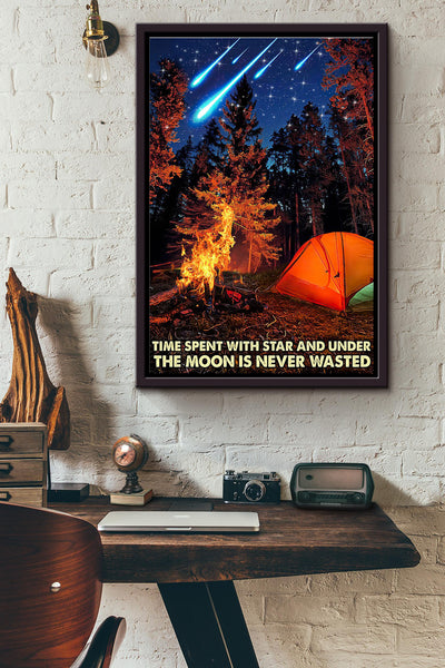 Camping Time Spent With Star And Under The Moon Is Never Wasted Poster Framed Matte Canvas