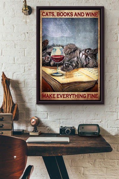 Cats Books And Red Wine Make Everything Fine Poster Framed Matte Canvas