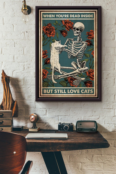 Skeleton When Youre Dead Inside But Still Love Cats Rose Poster Framed Matte Canvas