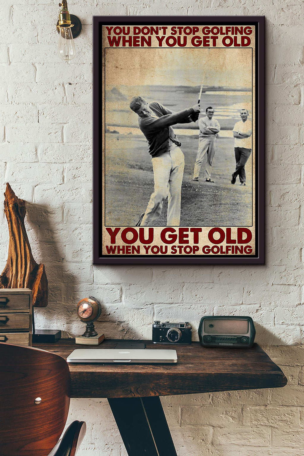 You Dont Stop Golfing When You Get Old Poster Framed Matte Canvas
