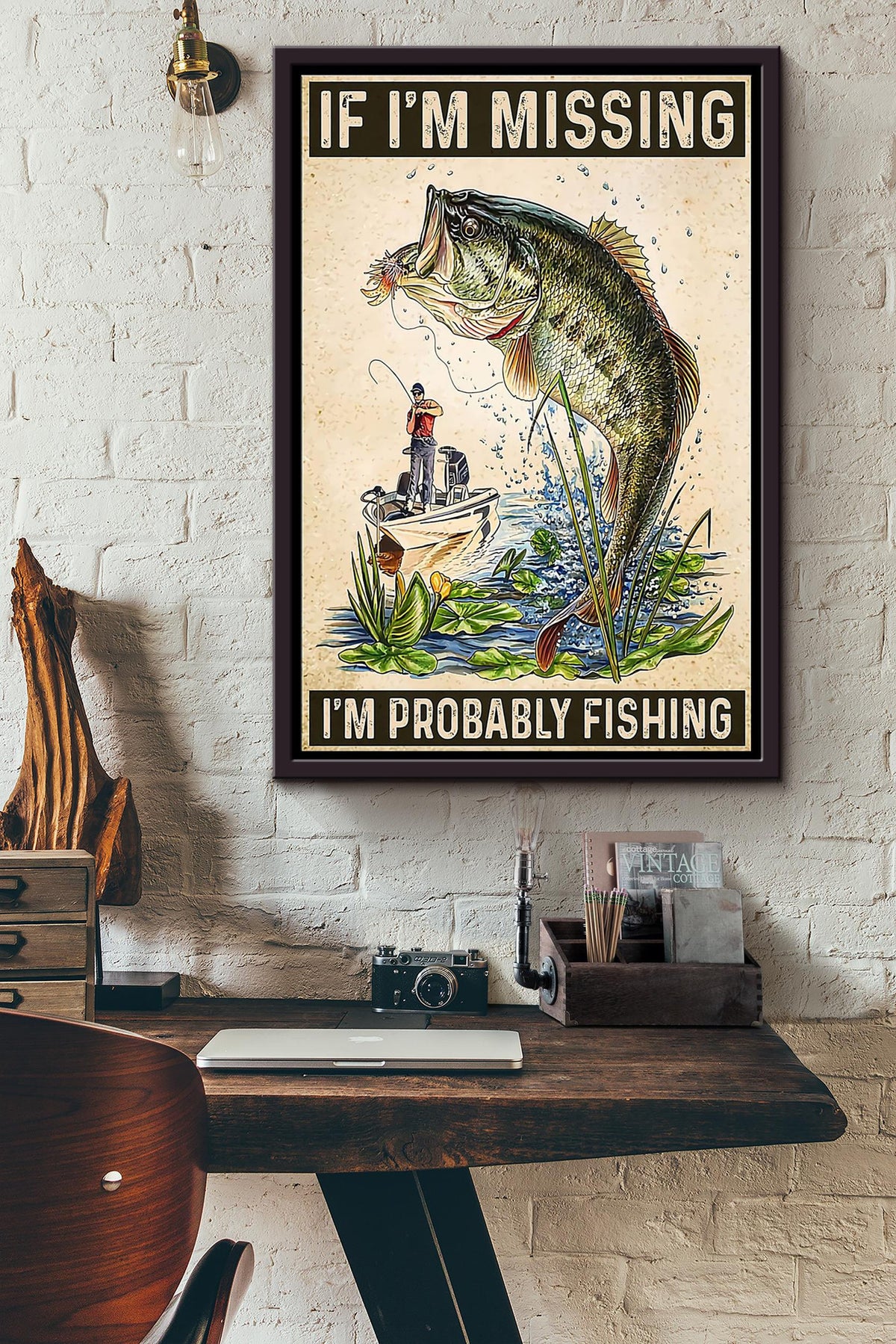 If Im Missing Im Probably Fishing Poster Framed Matte Canvas