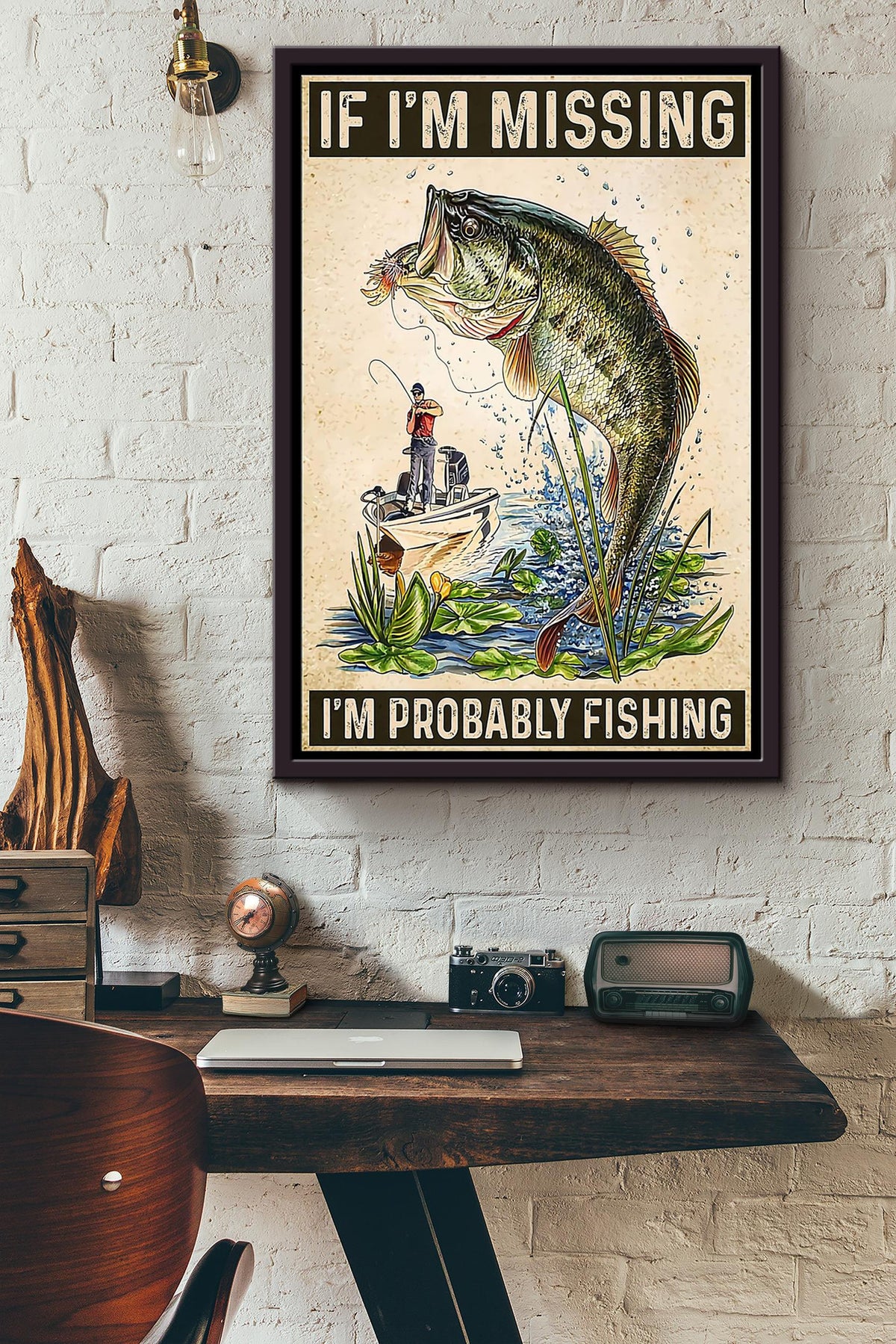 If Im Missing Im Probably Fishing Poster Framed Matte Canvas