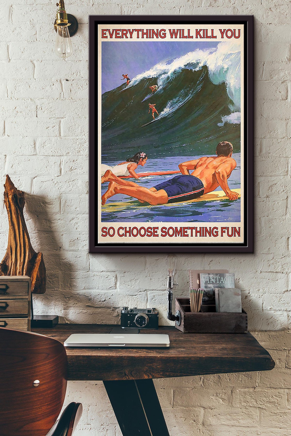 Everything Will Kill You So Choose Something Fun Surfing Couple Poster Framed Matte Canvas