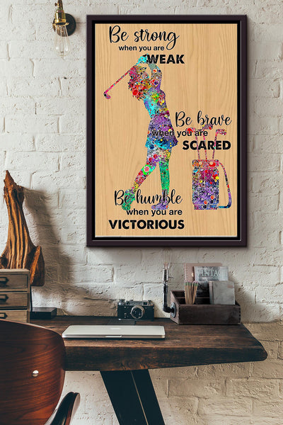 Golf Be Strong When You Are Weak Framed Matte Canvas