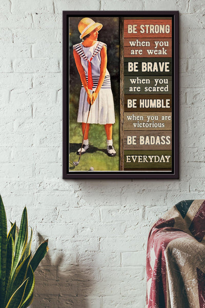 Golf Be Strong Be Brave Be Humble Framed Matte Canvas