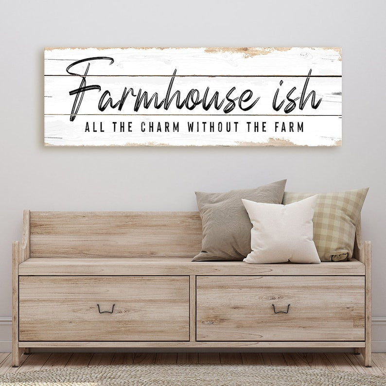 Farmhouse Ish Sign Canvas Wall Art Home Decor | All The Charm Without The Farm Sign | Rustic Canvas