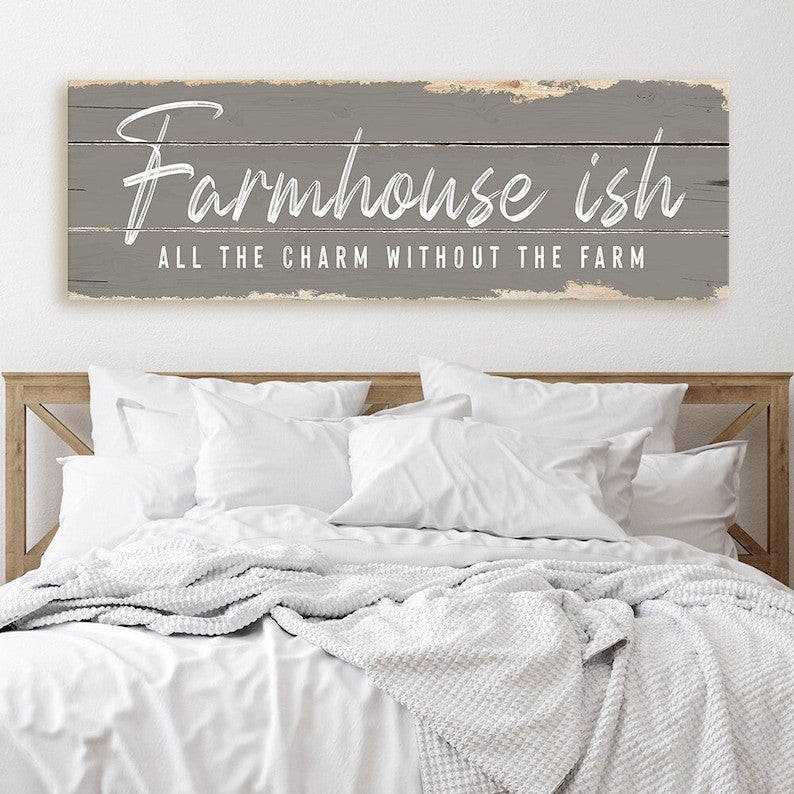 Farmhouse Ish Sign Canvas Wall Art Home Decor | All The Charm Without The Farm Sign | Rustic Canvas