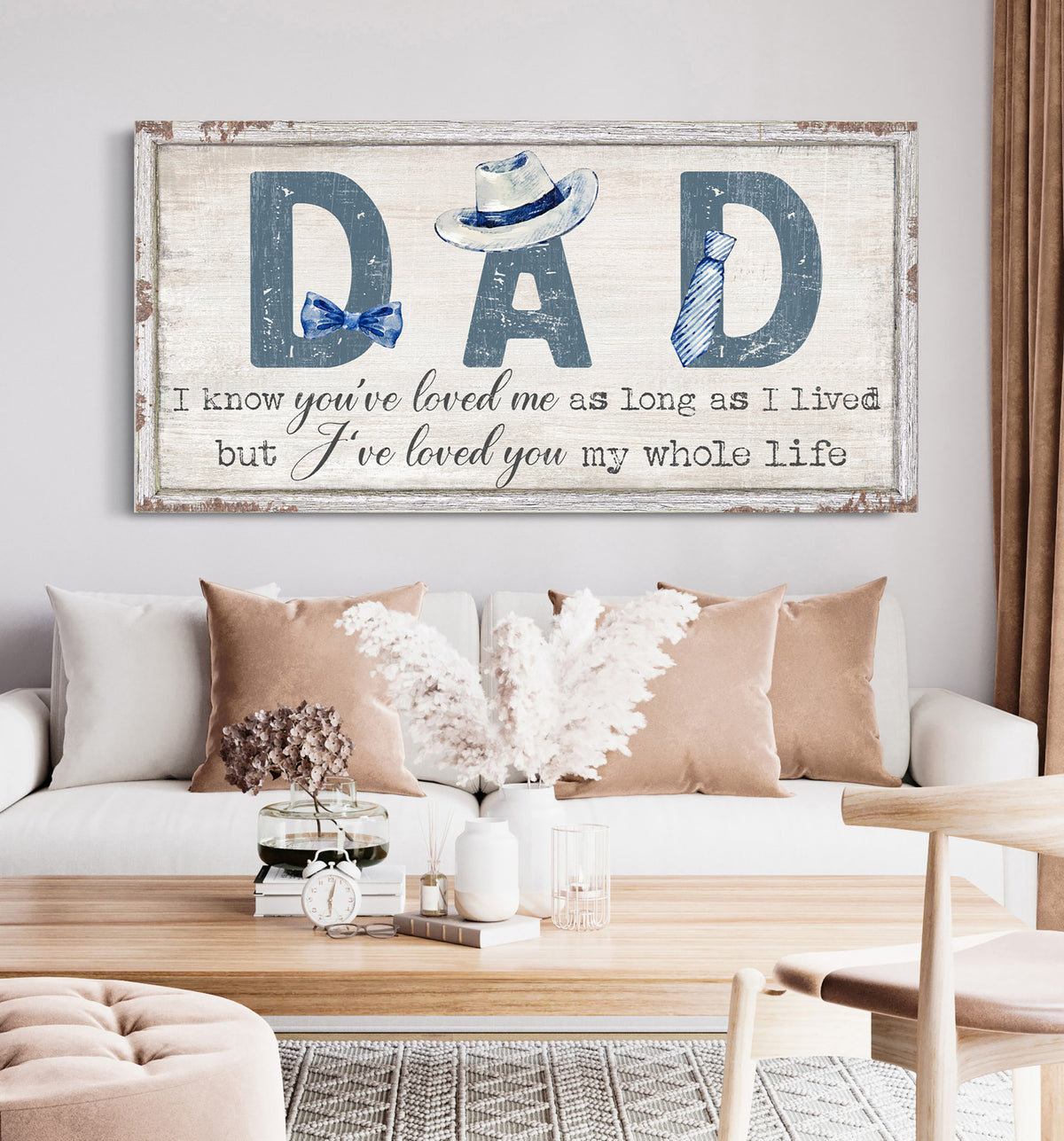 Dad I Know You've Loved Me Sign, I Loved You My Whole Life Wall Art, Best Dad Ever Birthday Canvas Print Gift, Fathers Day Home Decor Gifts