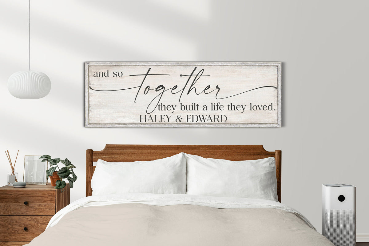 And So Together They Built A Life They Love Sign, Custom Romantic Wall Art, Master Bedroom Wall Decor, Vintage Farmhouse Sign, Canvas Print