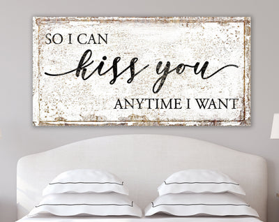 So I Can Kiss You Sign Modern Farmhouse Wall Decor, Master Bedroom Wall Decor Anniversary Gift For Couples, Primitive Rustic Above Bed Sign