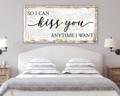 So I Can Kiss You Sign Modern Farmhouse Wall Decor, Master Bedroom Wall Decor Anniversary Gift For Couples, Primitive Rustic Above Bed Sign