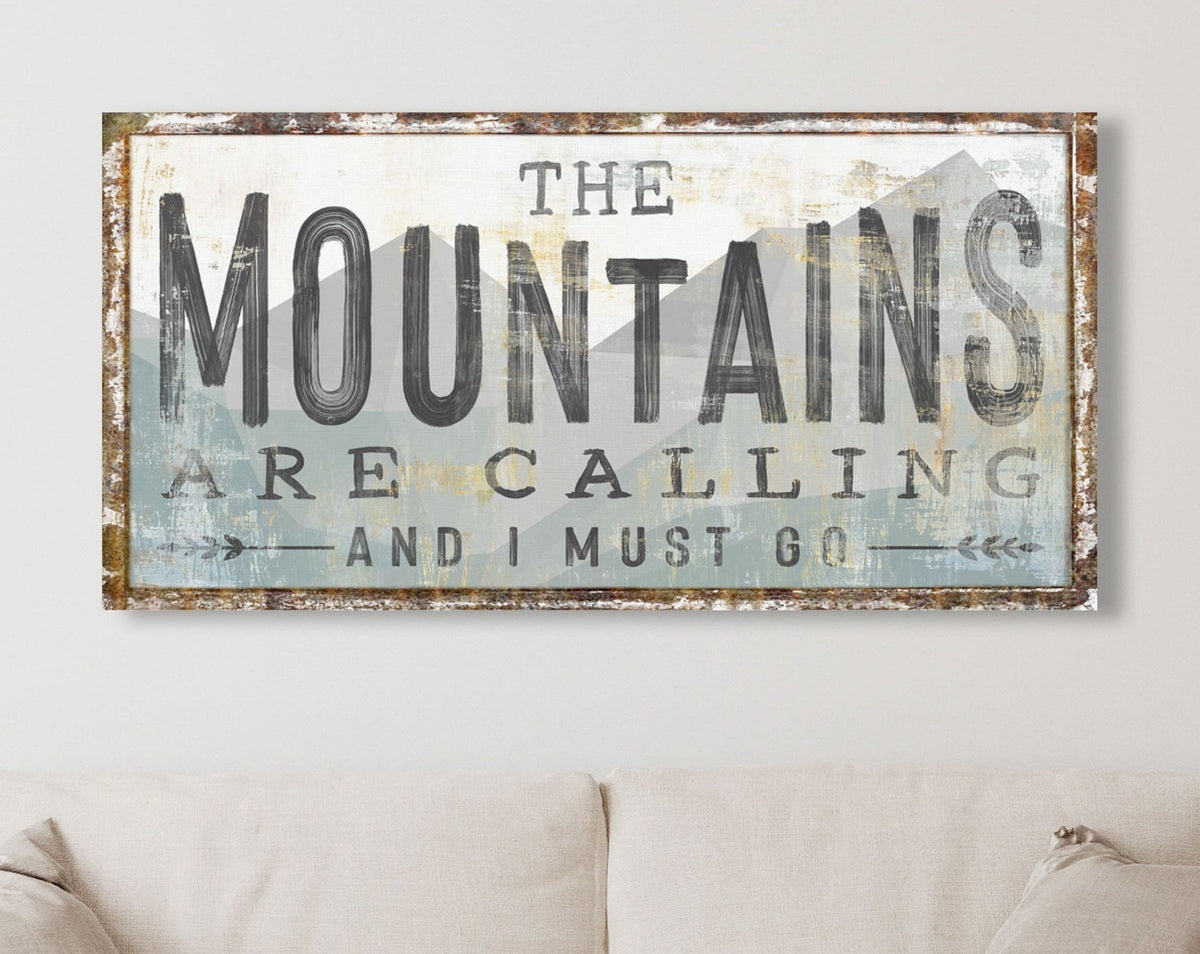 The Mountains Are Calling And I Must Go Rustic Canvas Art Print Ski Cabin Lake House Wall Decor Inspirational Exploration Adventure Quote