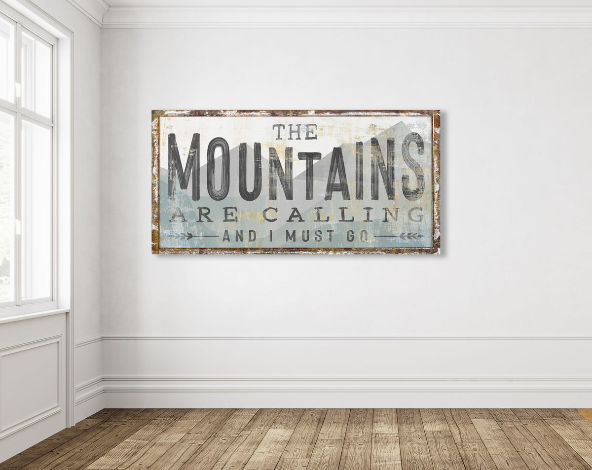 The Mountains Are Calling And I Must Go Rustic Canvas Art Print Ski Cabin Lake House Wall Decor Inspirational Exploration Adventure Quote