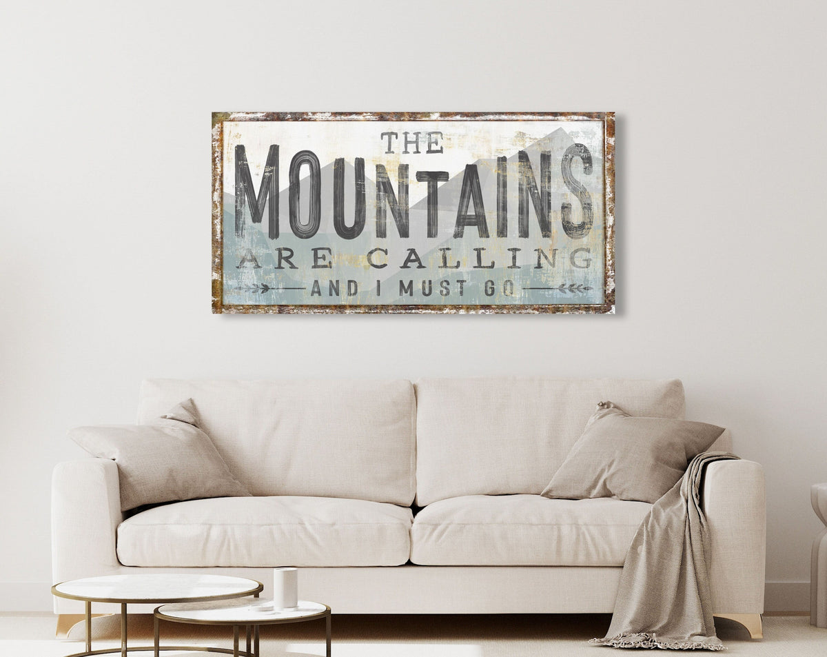 The Mountains Are Calling And I Must Go Rustic Canvas Art Print Ski Cabin Lake House Wall Decor Inspirational Exploration Adventure Quote