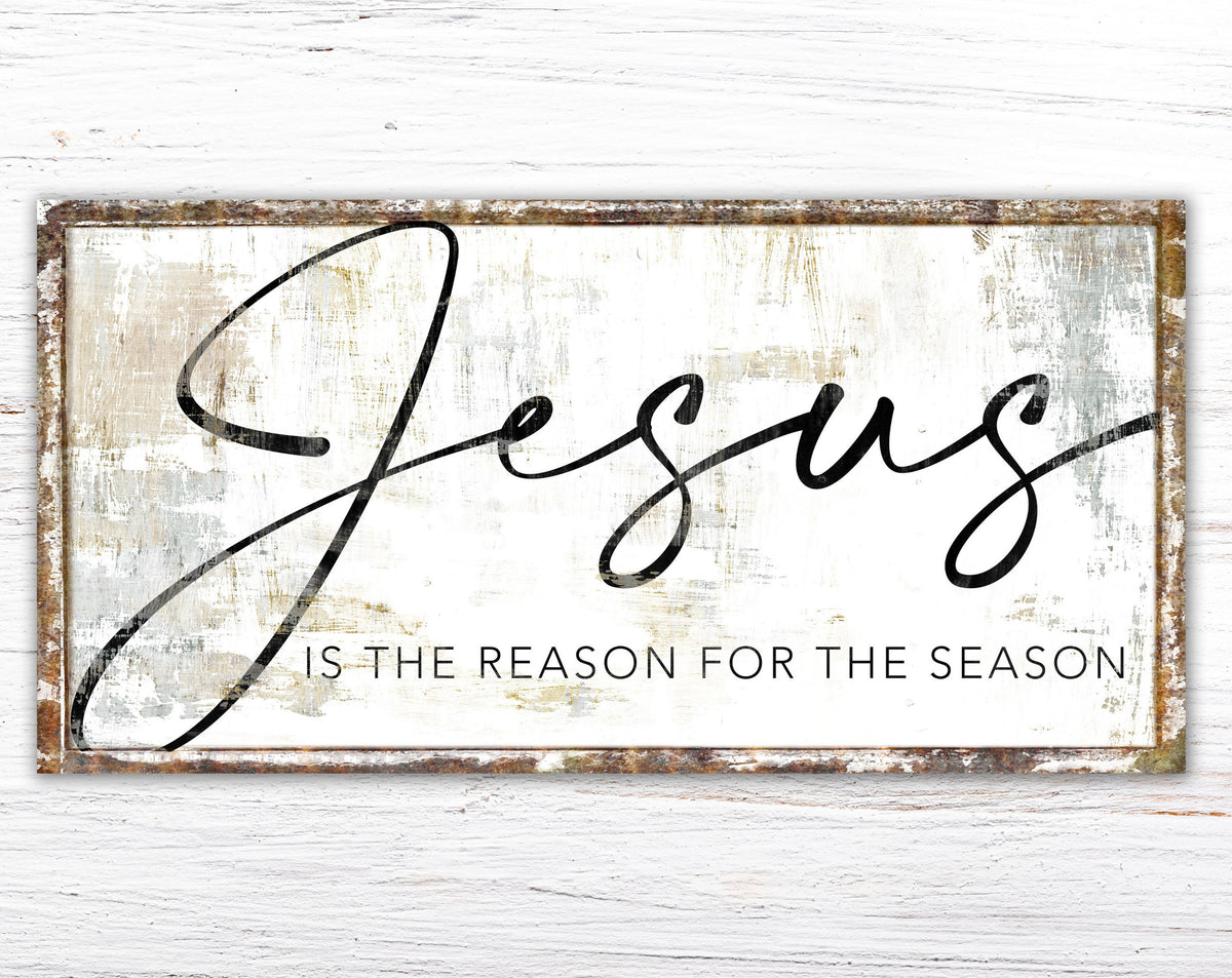 Jesus Is The Reason For The Season Christmas Sign Vintage Holiday Decor, Shabby Rustic Religious Modern Farmhouse Large Canvas Art Print