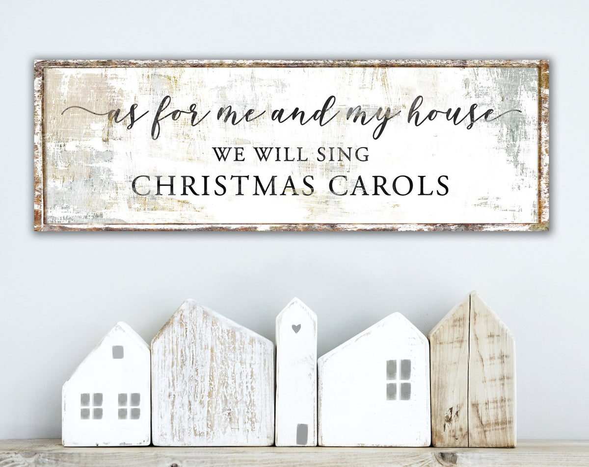 As For Me And My House We Sing Carols Christmas Sign Cozy Farmhouse Holiday Wall Decor Shabby French Country Winter Canvas Wall Art Print