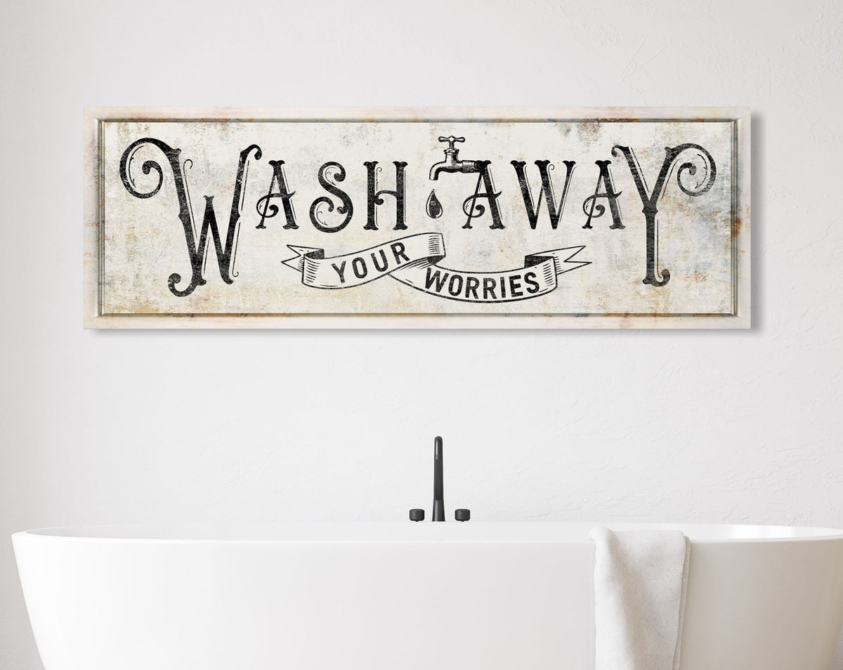 Wash Away Your Worries Cute Quote Bathroom Sign Rustic Wall Decor Shabby Cottage Farmhouse Chic Bath Decor Primitive Vintage Laundry Sign