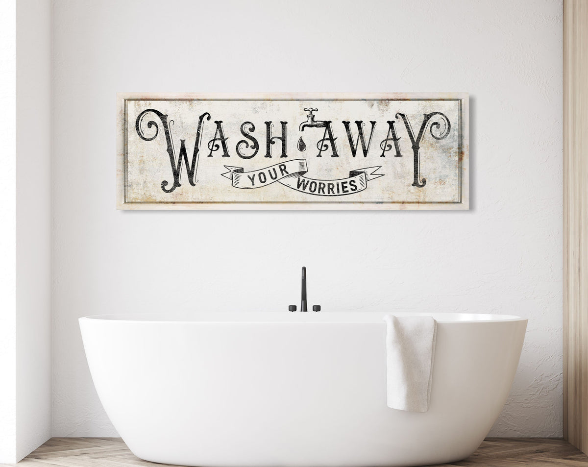 Wash Away Your Worries Cute Quote Bathroom Sign Rustic Wall Decor Shabby Cottage Farmhouse Chic Bath Decor Primitive Vintage Laundry Sign