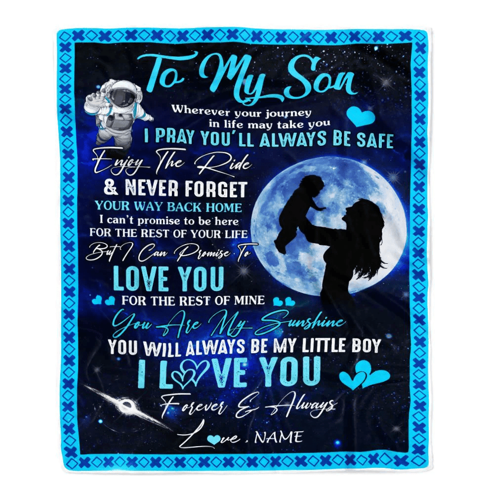 Personalized To My Son Blanket From Mom Mother Wherever Your Journey My Little Boy Son Birthday Graduation Christmas Customized Bed Fleece Throw Blanket